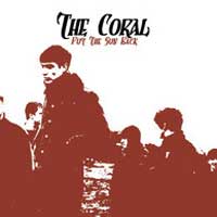 The Coral - 'Put The Sun Back'