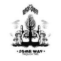 The Black Ghosts - 'Some Way Through This'