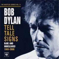 Bob Dylan - 'Bootleg Series Vol. 8 - Tell Tale Signs' (Columbia) Released 06/10/2008