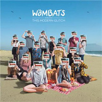 The Wombats - 'Proudly Present...This Modern Glitch' (14th Floor) Released: 25/04/11