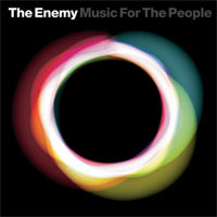 The Enemy - 'Music for the People' (Warner Brothers) Released 27/04/09
