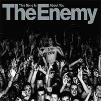 The Enemy - 'This Song Is About You'
