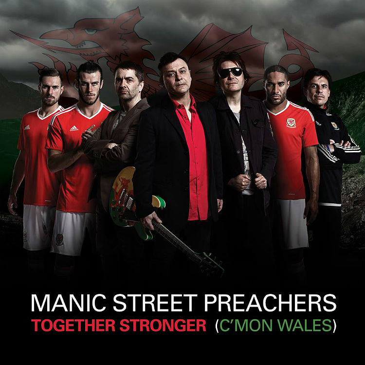 Manic Street Preachers unveil Together Stronger C'Mon Wales Euro 2016