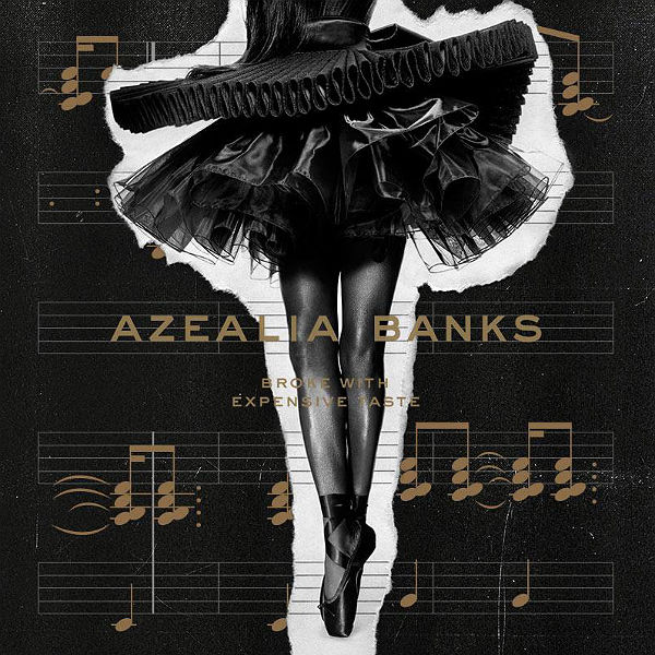 Azealia Banks has finally released Broke With Expensive Taste