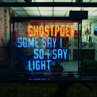 Ghostpoet - Some Say I So I Say Light (PIAS)