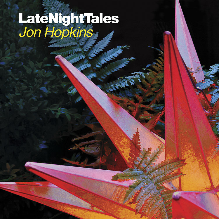 Jon Hopkins creates a hypnotic Late Night Tales mix