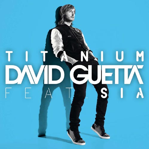 4. David Guetta ft. Sia - 'Titanium'