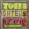 Various Artists - 'Young, Gifted and Black' (Trojan) Released 29/08/05