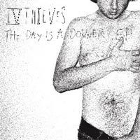 IV Thieves - ‘The Day Is A Downer’ (One Little Indian) Released 09/10/06