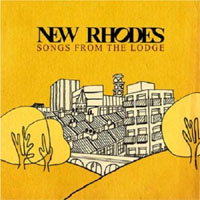New Rhodes - ‘Songs From The Lodge’ (Salty Cat)Released 23/10/06