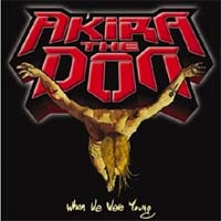 Akira The Don - 'When We Were Young' (Something In Construction) Released 06/11/06