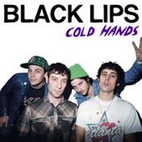 The Black Lips - 'Cold Hands'